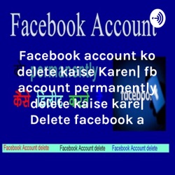 Facebook account ko delete kaise Karen