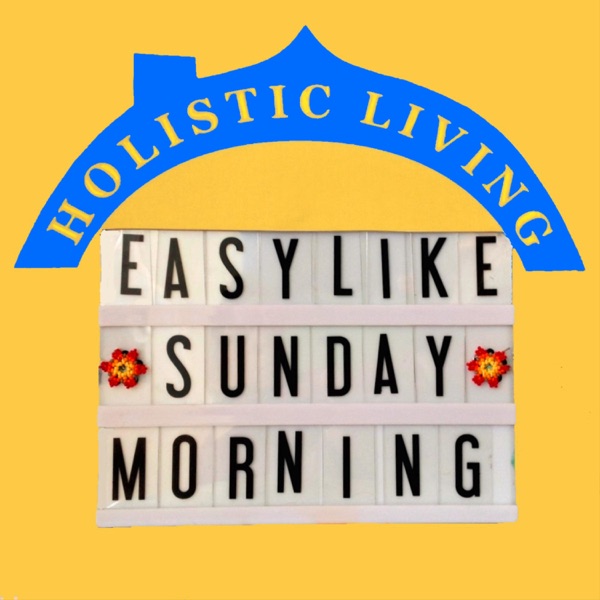 Easy Like Sunday Morning Holistic Living Artwork