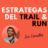 Estrategas del Trail y Run - Xim Escanellas