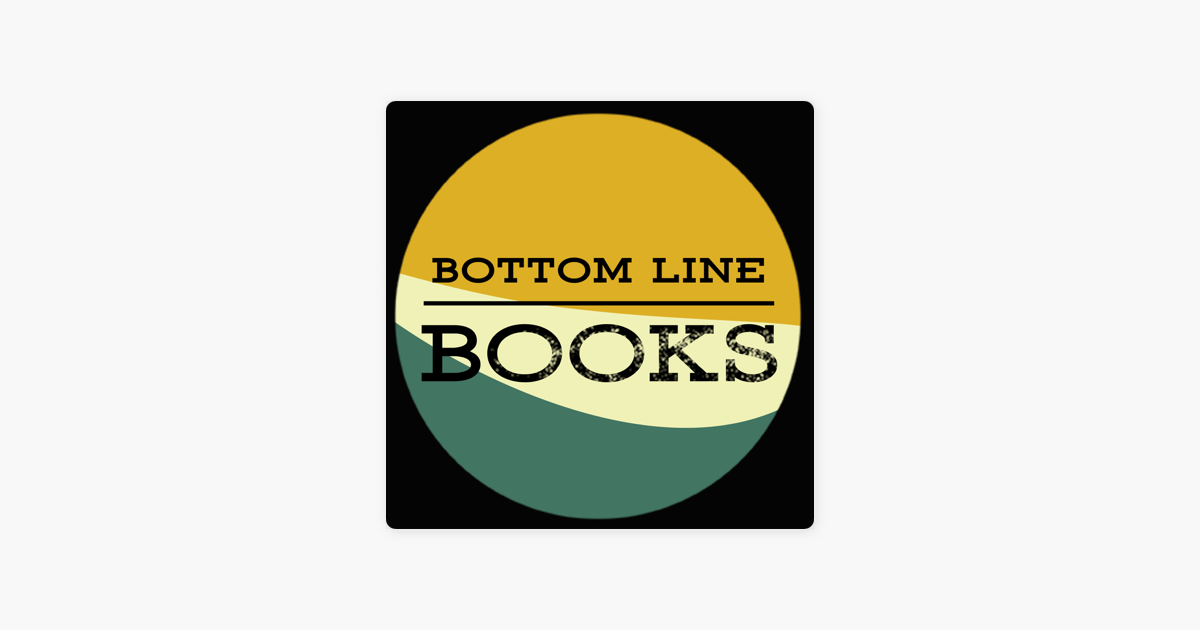 ‎The Bottom Line Books Podcast on Apple Podcasts