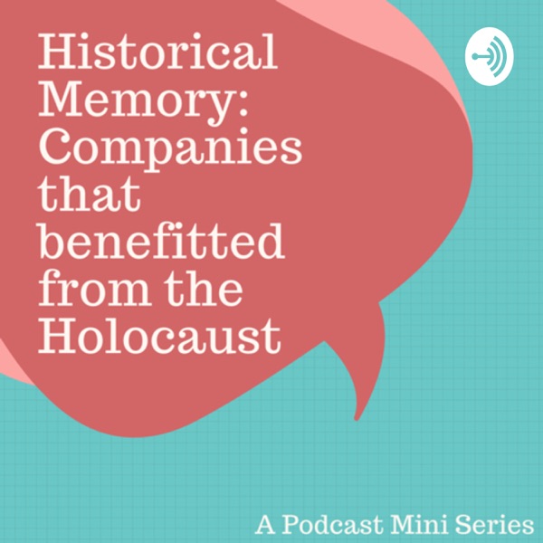 Historical Memory: Companies that Benefitted from the Holocaust Artwork
