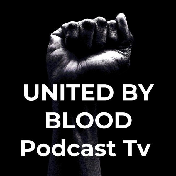 UNITED BY BLOOD Podcast Tv Artwork