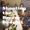 Shooting the Breeze Podcast