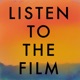 Listen To The Film