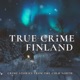 True Crime Finland