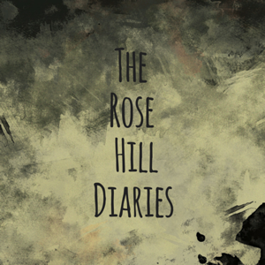 The Rose Hill Diaries podcast