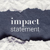Impact Statement podcast