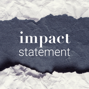 Impact Statement podcast