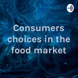 Consumers choices in the food market