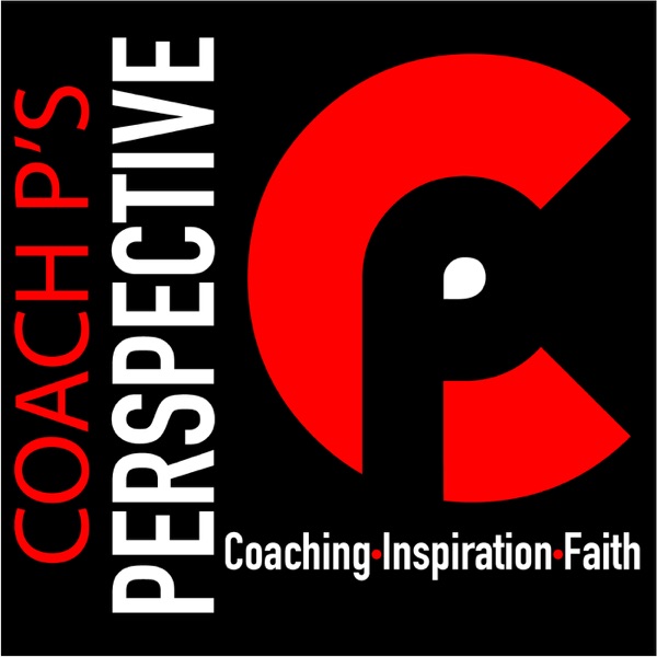 Coach P's Perspective | Where Coaching, Inspiration, and Faith Collide. Artwork