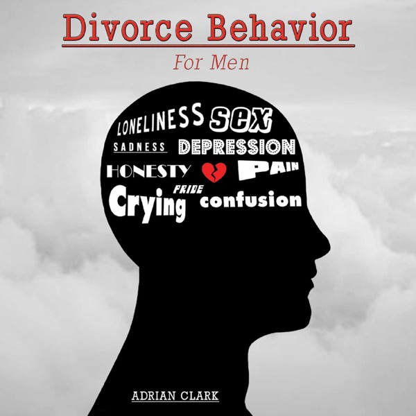 Divorce Behavior: for Men