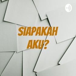 Siapakah aku?