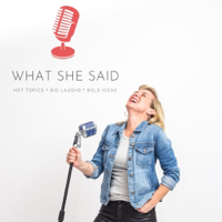 What She Said! with Candace Sampson podcast