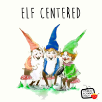 Elf Centered podcast