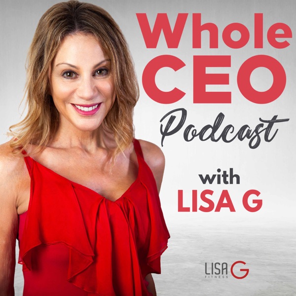 Artwork for WholeCEO With Lisa G Podcast