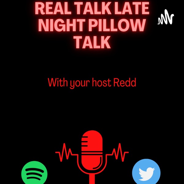 Real talk Late Night Pillow Talk With Redd Artwork