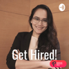 Get Hired! - Coach Lyqa Maravilla and Podcast Network Asia