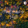 Tag med på jagt