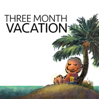 The Three Month Vacation Podcast podcast