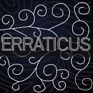 Erraticus podcast