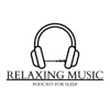 Relaxing Music - Sleep Podcast