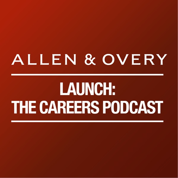 Allen & Overy Launch: The Careers Podcast