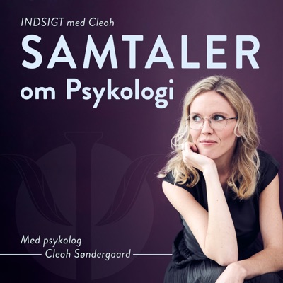 INDSIGT med Cleoh - Samtaler om psykologi INDSIGT med Cleoh - Samtaler om psykologi