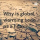 What is global warming and why is it seen as a hoax?