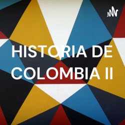 HISTORIA DE COLOMBIA II