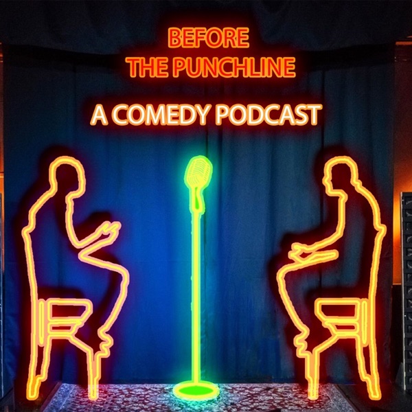 Before The Punchline Comedy Podcast