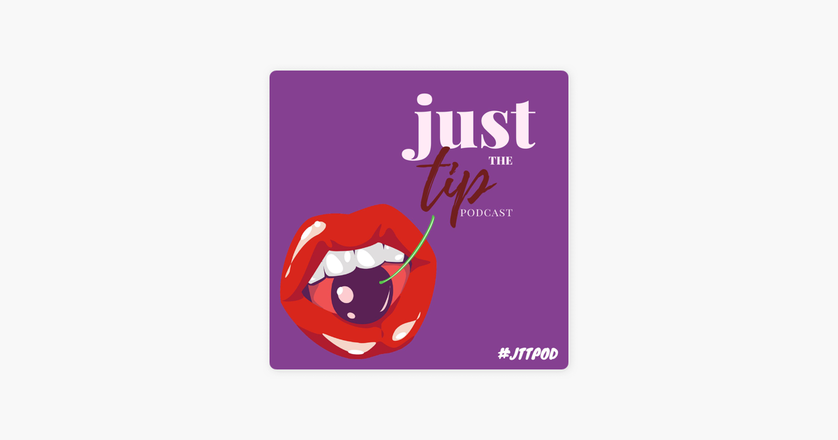 ‎just The Tip Podcast On Apple Podcasts
