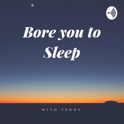 Bore You To Sleep - Sleep Stories for Adults Bore You To Sleep - Sleep Stories for Adults