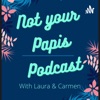 Not Your Papis Podcast artwork