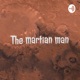 The Martian Man Ep:5