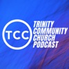 The Trinity Community Church Podcast artwork