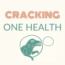 Cracking One Health