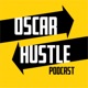 Oscar Hustle Podcast