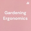 Gardening Ergonomics artwork