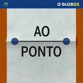 Ao Ponto (podcast do jornal O Globo) - O Globo