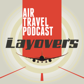 Layovers - Air Travel podcast - Paul Papadimitriou