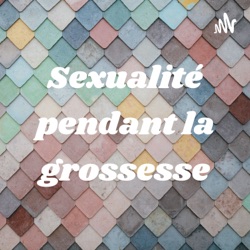 Sexualité pendant la grossesse