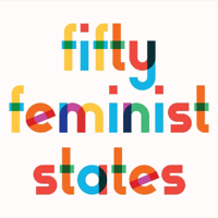 Fifty Feminist States: Interviews with Feminist Activists and Artists Across the U.S. podcast