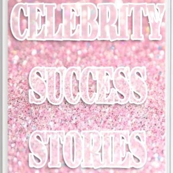 CELEBRITY SUCCESS STORIES Artwork