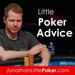 Little Poker Advice