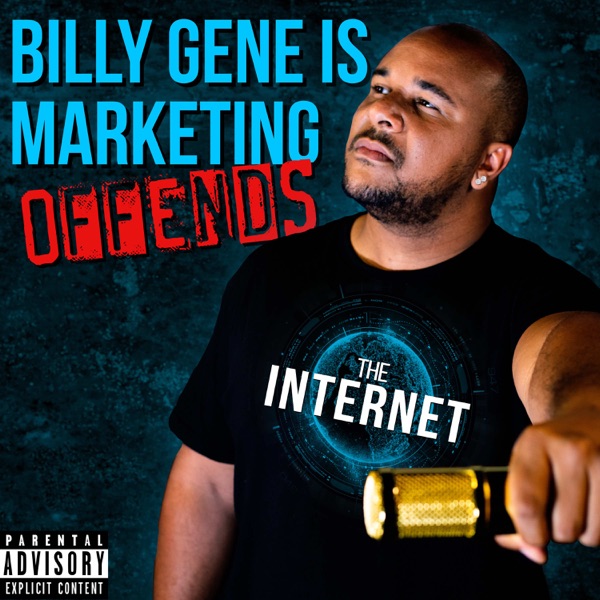 Billy Gene Is Marketing Offends The Internet Artwork
