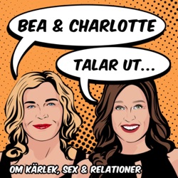 Bea & Charlotte talar ut...