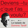 Deviens-tu c'que t'as voulu? - Dominic Tardif