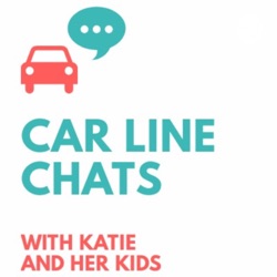 Car Line Chats with Katie and her Kids