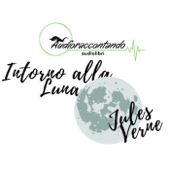 Intorno alla luna - Jules Verne - Audiolibro Completo - Audioraccontando