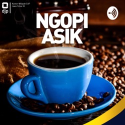 Ngopi Asik #5 Cak Sodiq Jadi Pegawai Pajak?